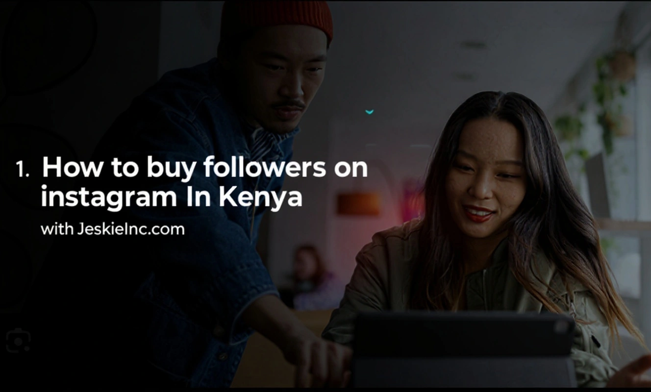 How to buy followers on instagram In Kenya